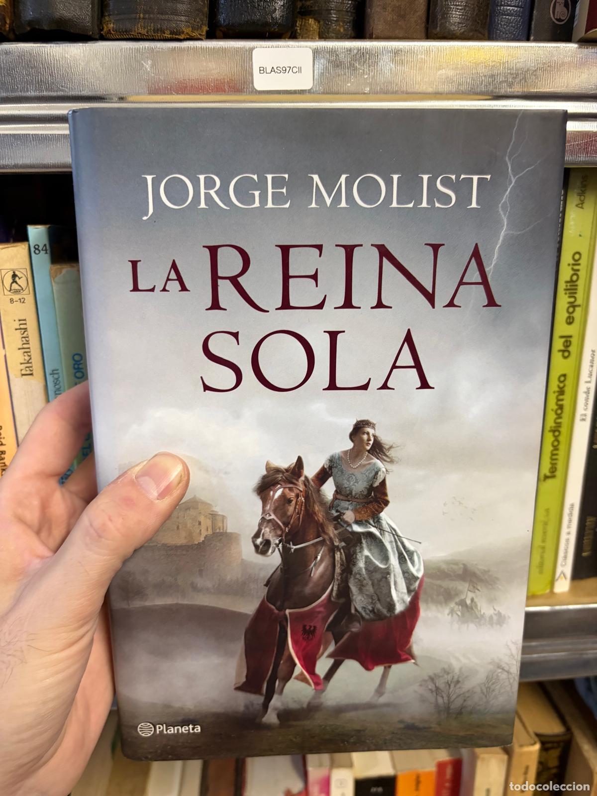 Libros: BLAS97CII LA REINA SOLA Jorge Molist Planeta - Jorge Molist