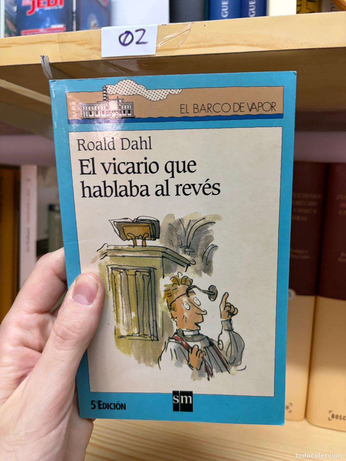 Libros: 02 EL VICARIO QUE HABLABA AL REV&Eacute;S Roald Dahl SM - Roald Dahl
