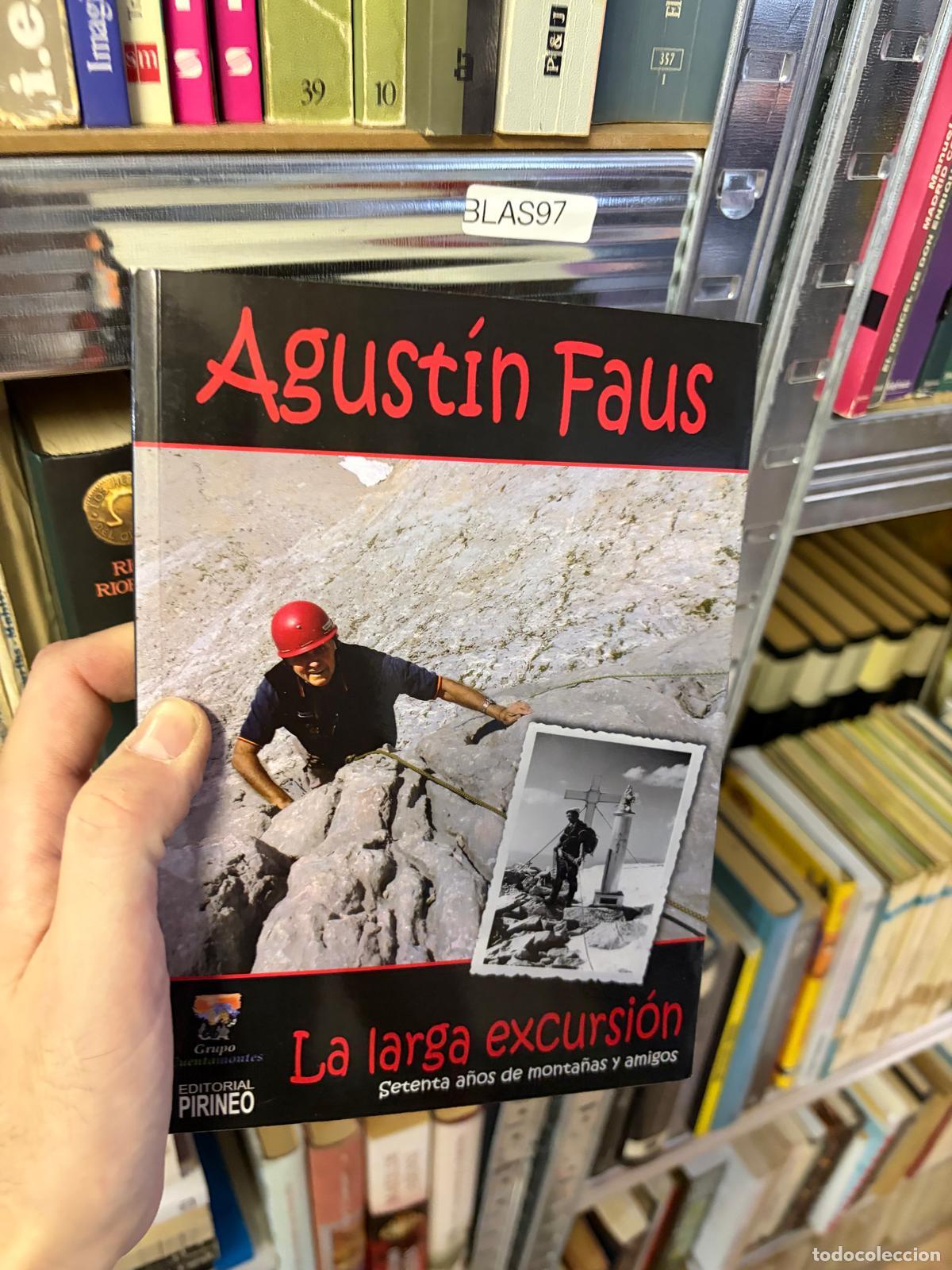 Libros: BLAS97 LA LARGA EXCURSI&Oacute;N Agust&iacute;n Faus Editorial Pirineo - Agust&iacute;n Faus