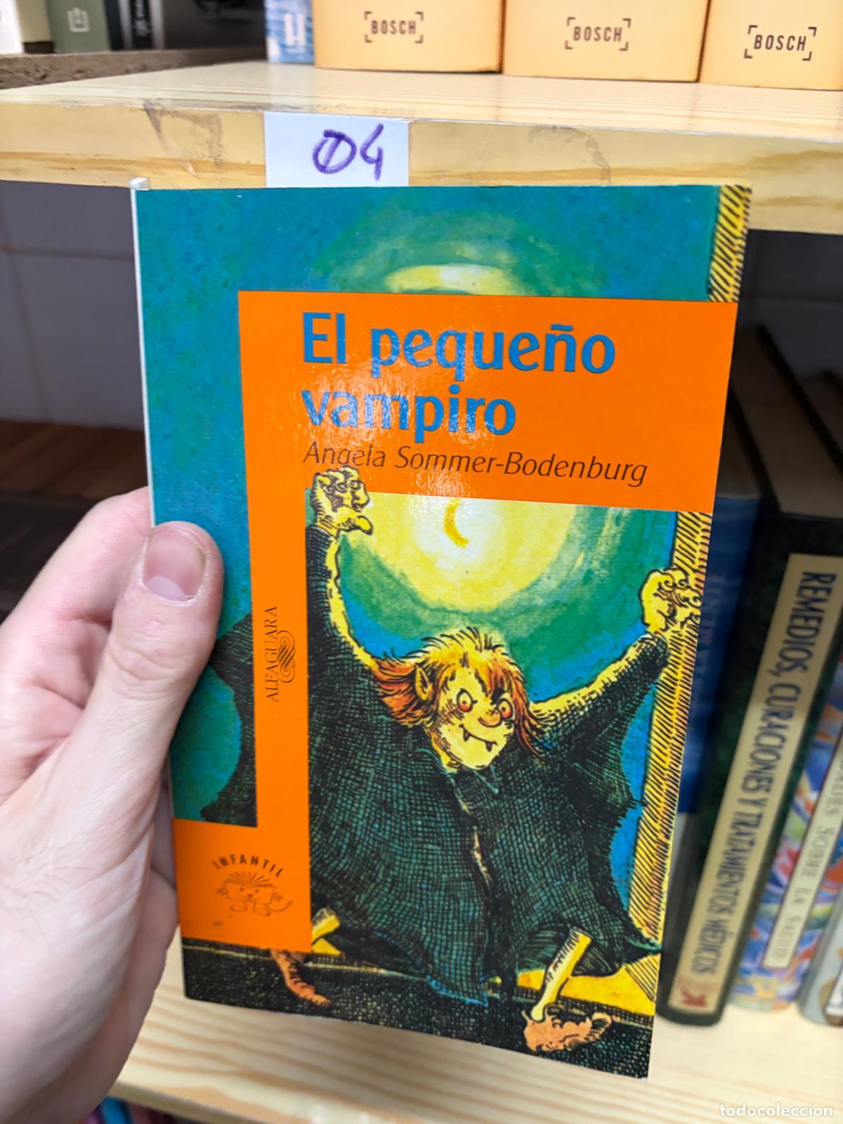 Libros: 04 EL PEQUE&Ntilde;O VAMPIRO Angela Sommer-Bodenburg Alfaguara - Angela Sommer-Bodenburg