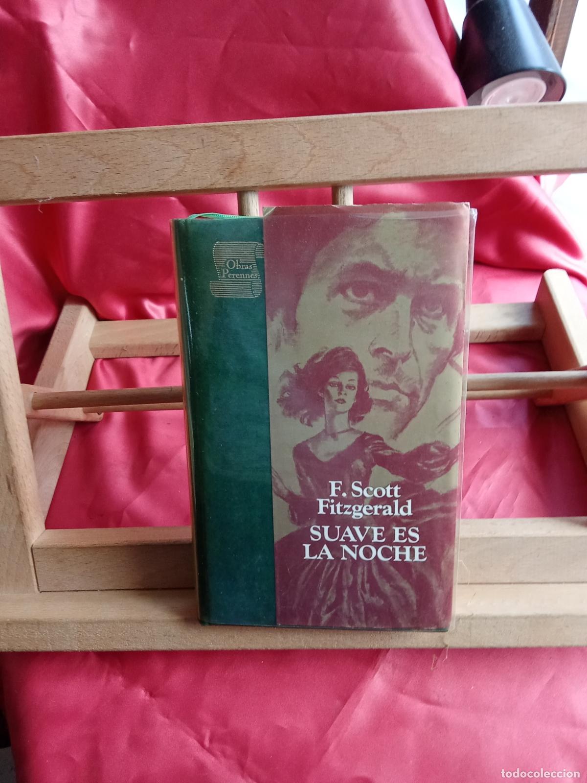 Libros: Suave es la noche. F. Scott Fitzgerald L.28105-1096