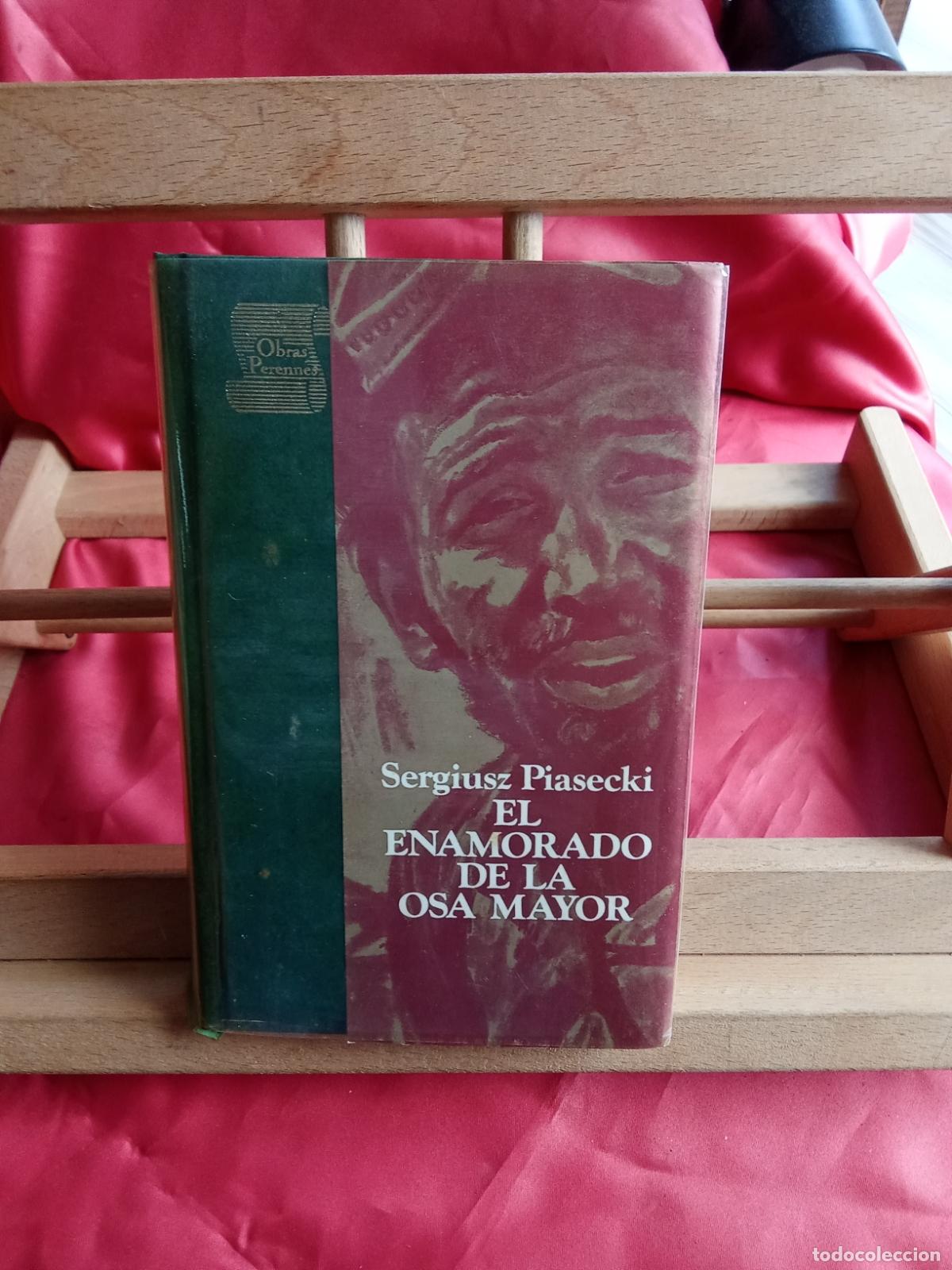 Libros: El enamorado de la osa mayor. Sergiusz Piasecki L.20558-1305