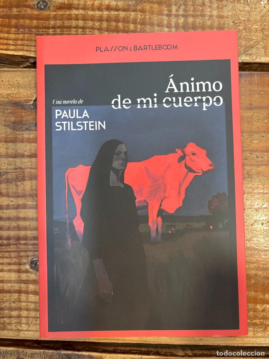 Libros: &Aacute;NIMO DE MI CUERPO Stilstein, Paula Idioma: Espa&ntilde;ol Editorial: Plasson e Bartleboom, 2026 ISBN 10