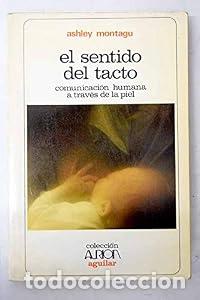 Libros: El sentido del tacto - Ashley Montagu