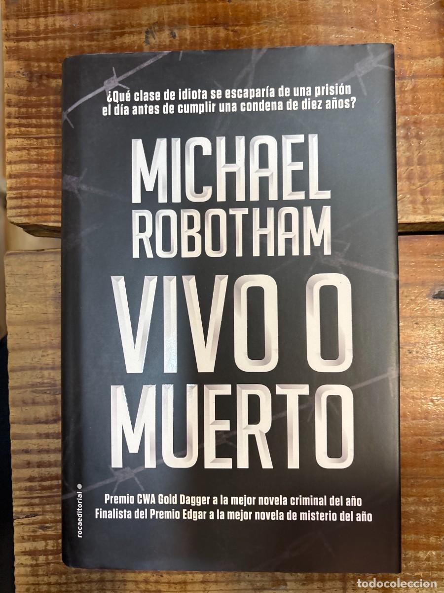 Libros: Vivo o muerto (Spanish Edition) Robotham, Michael Idioma: Espa&ntilde;ol Editorial: Roca Editorial, 2017