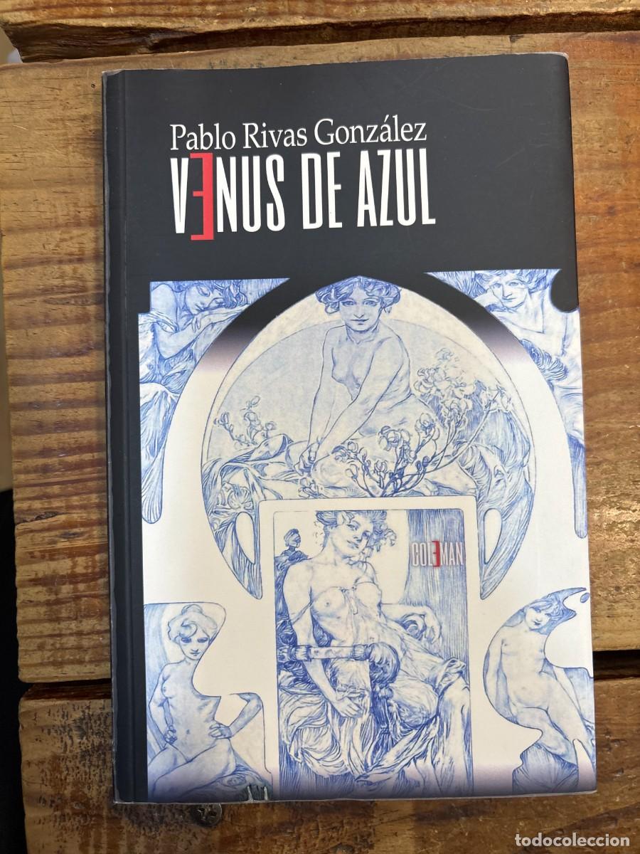 Libros: Venus de azul (Spanish Edition) Rivas Gonz&aacute;lez, Pablo Idioma: Espa&ntilde;ol Editorial: COLEMAN Ediciones