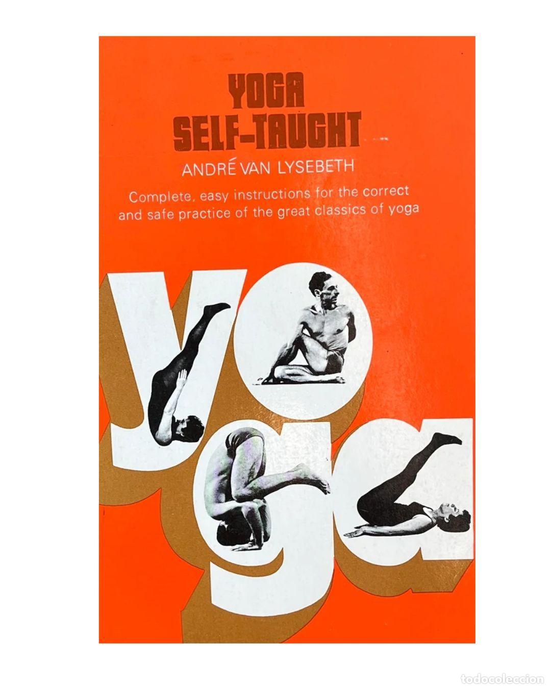 Libros: Yoga Self-Taught - Andre Van Lysbeth. - Foto 2