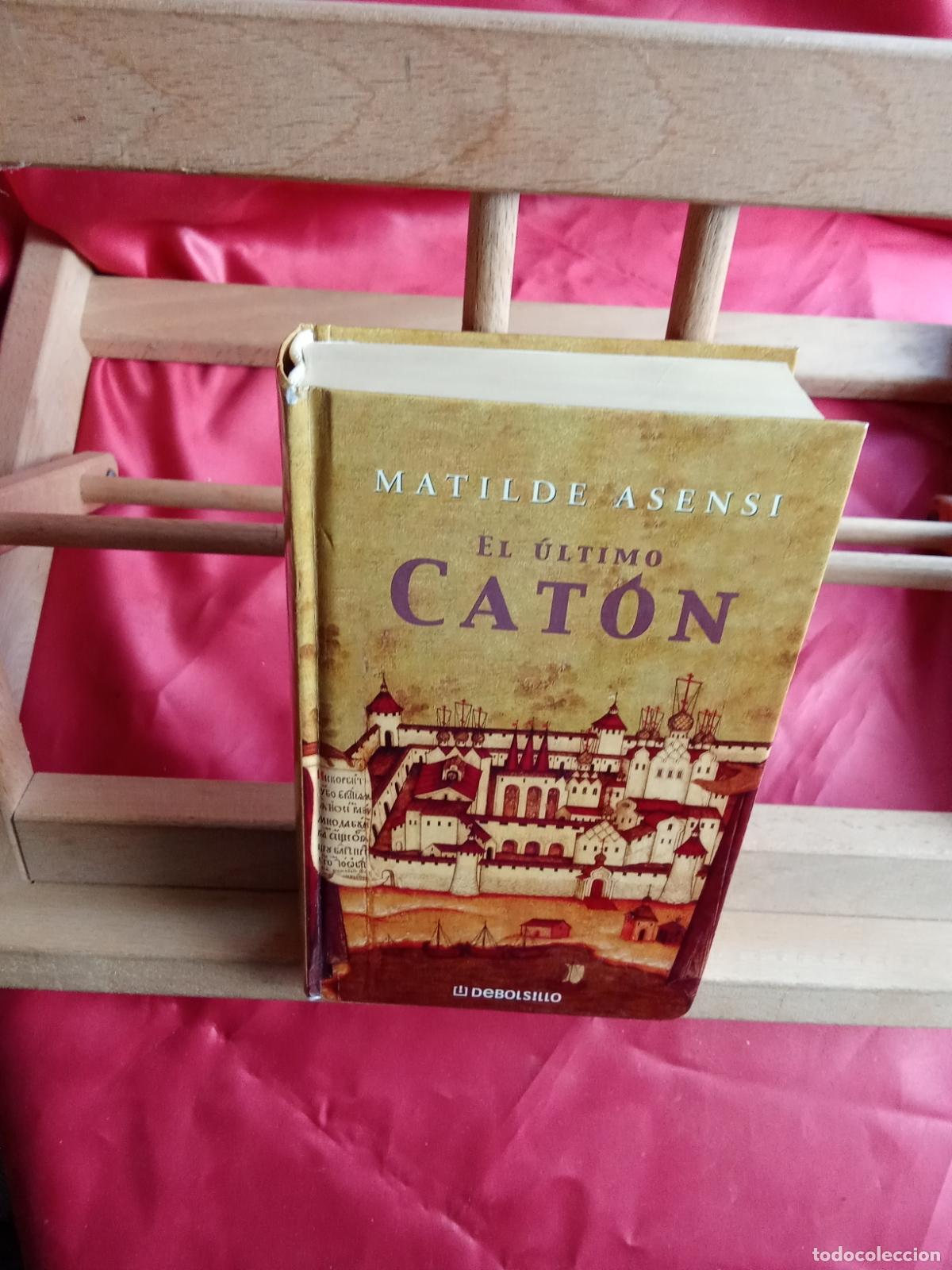 Libros: El &uacute;ltimo Cat&oacute;n. Mat&iacute;lde Asensi L.20558-1321 - Foto 2
