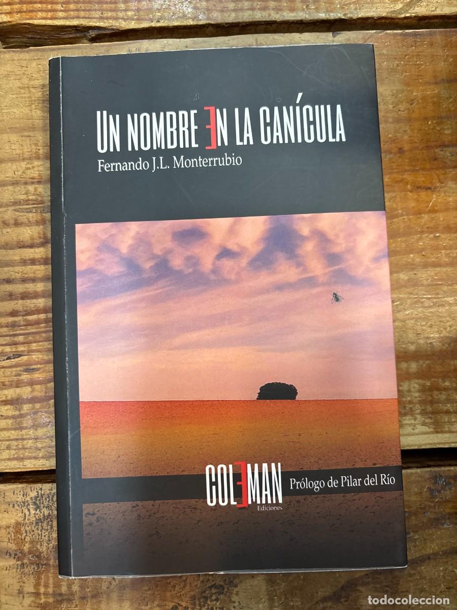 Libros: Un nombre en la can&iacute;cula (Spanish Edition) Monterrubio, Fernando J.L. Idioma: Espa&ntilde;ol Editorial: C