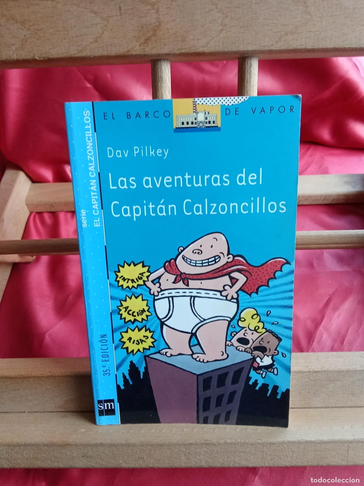 Libros: Las aventuras del Capit&aacute;n Calzonzillos. Dav Pilkey L.20558-1323