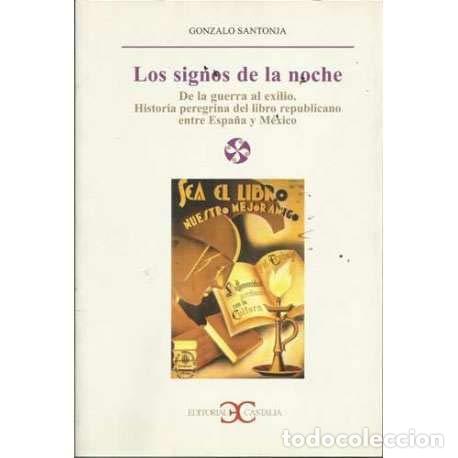 Libros: Los signos de la noche. De la guerra al exilio. Historia peregrina del libro republicano entre Espa&ntilde;