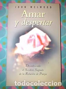 Libros: Amar y despertar - John Welwood - Foto 1