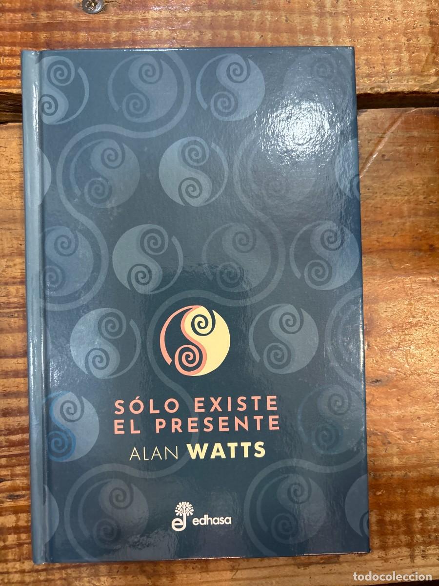 Libros: S&oacute;lo existe el presente Watts, Alan Idioma: Espa&ntilde;ol Editorial: Editora y Distribuidora Hispano Ame - Foto 1