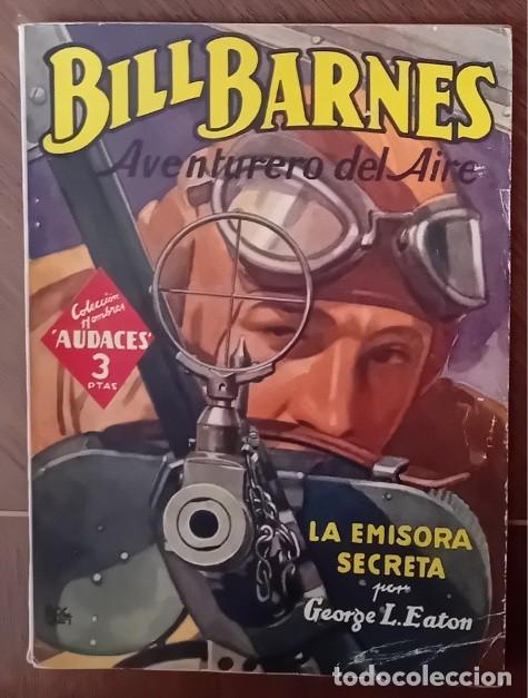 Libros: Bill Barnes n&ordm; 38. Colecci&oacute;n Hombres Audaces. &rdquo;La emisora secreta&rdquo;.
