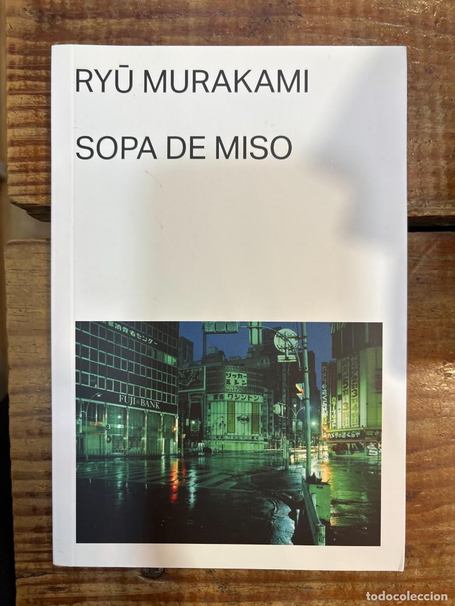 Libros: Sopa de miso Murakami, Ryū Idioma: Espa&ntilde;ol Editorial: Malas Tierras Editorial, 2024 ISBN 10 / ISB