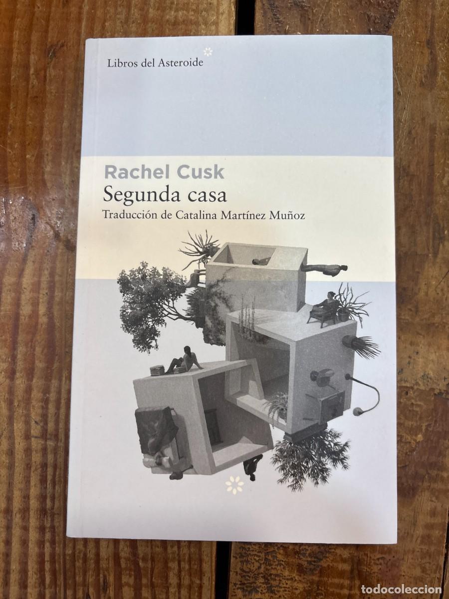 Libros: Segunda casa (Spanish Edition) Cusk, Rachel Idioma: Espa&ntilde;ol Editorial: Libros del Asteroide, 2021