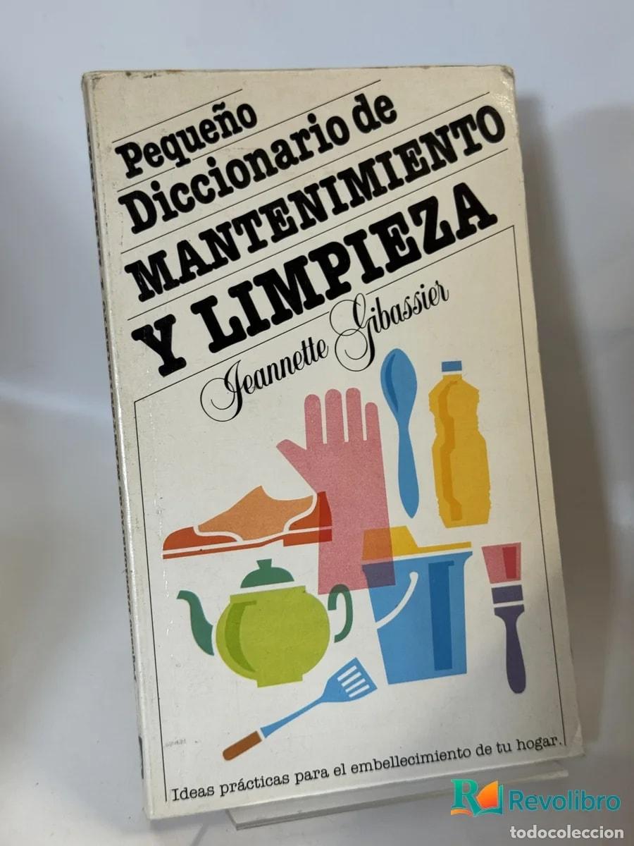 Libros: Peque&ntilde;o Diccionario de Mantenimiento y Limpieza - Jeannette Sibassier