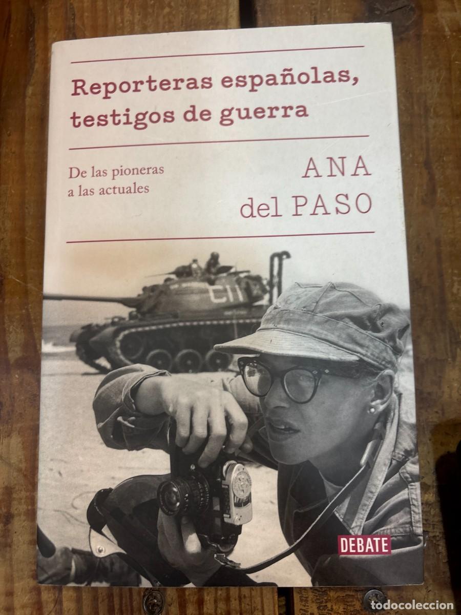 Libros: Reporteras espa&ntilde;olas, testigos de guerra: De las pioneras a las actuales Del Paso, Ana Idioma: Espa