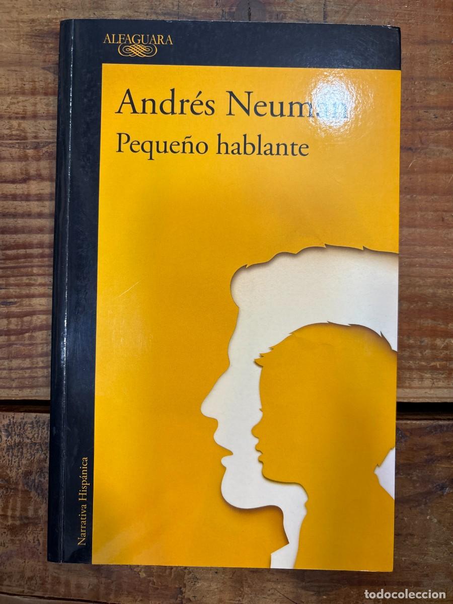 Libros: Peque&ntilde;o hablante / Little Speaker (Spanish Edition) Neuman, Andr&eacute;s Idioma: Espa&ntilde;ol Editorial: Alfa