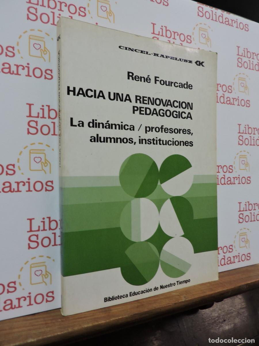 Libros: Hacia una renovaci&oacute;n pedag&oacute;gica. FOURCADE, Ren&eacute;. Ed. Cincel. Madrid, 1979
