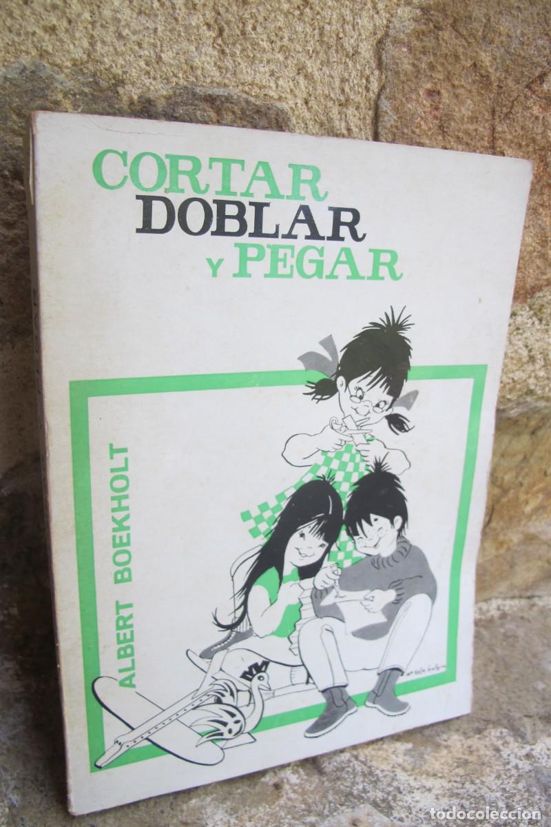Libros: CORTAR DOBLAR Y PEGAR. ALBERT BOEKHOLT - Foto 1