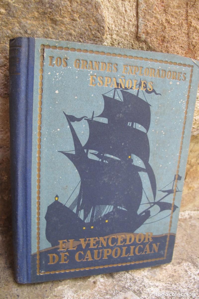 Libros: EL VENCEDOR DEL CAUPOLICAN, DON GARCIA HURTADO DE MENDOZA. JOSE MARIA GARCIA - RODRIGUEZ 1946