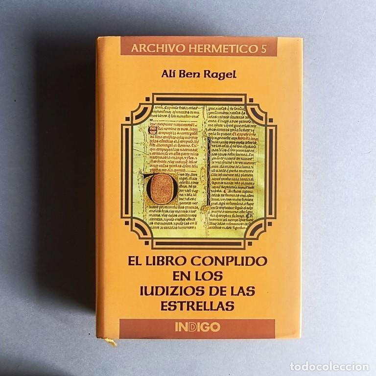 Libros: El Libro Conplido en los Iudizios de las Estrellas. - Ben Ragel, Al&iacute;.