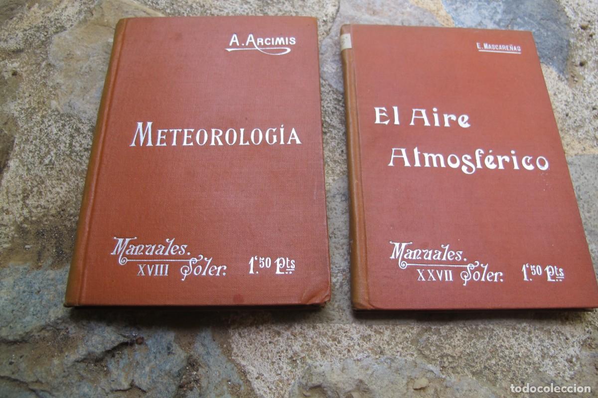Libros: XVIII MANUALES SOLER XXVII METEOROLOGIA. ARCIMIS A., EL AIRE ATMOSFERICO . MASCARE&Ntilde;AS E.