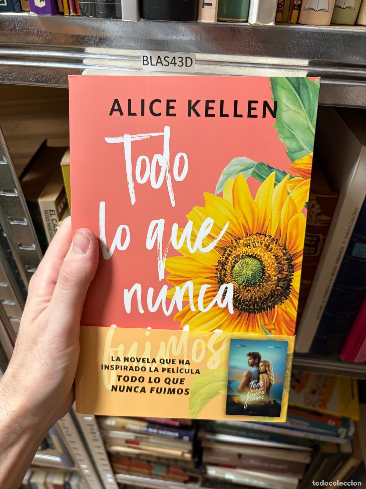 B&uuml;cher: BLAS43D Todo lo que nunca fuimos Alice Kellen - Alice Kellen