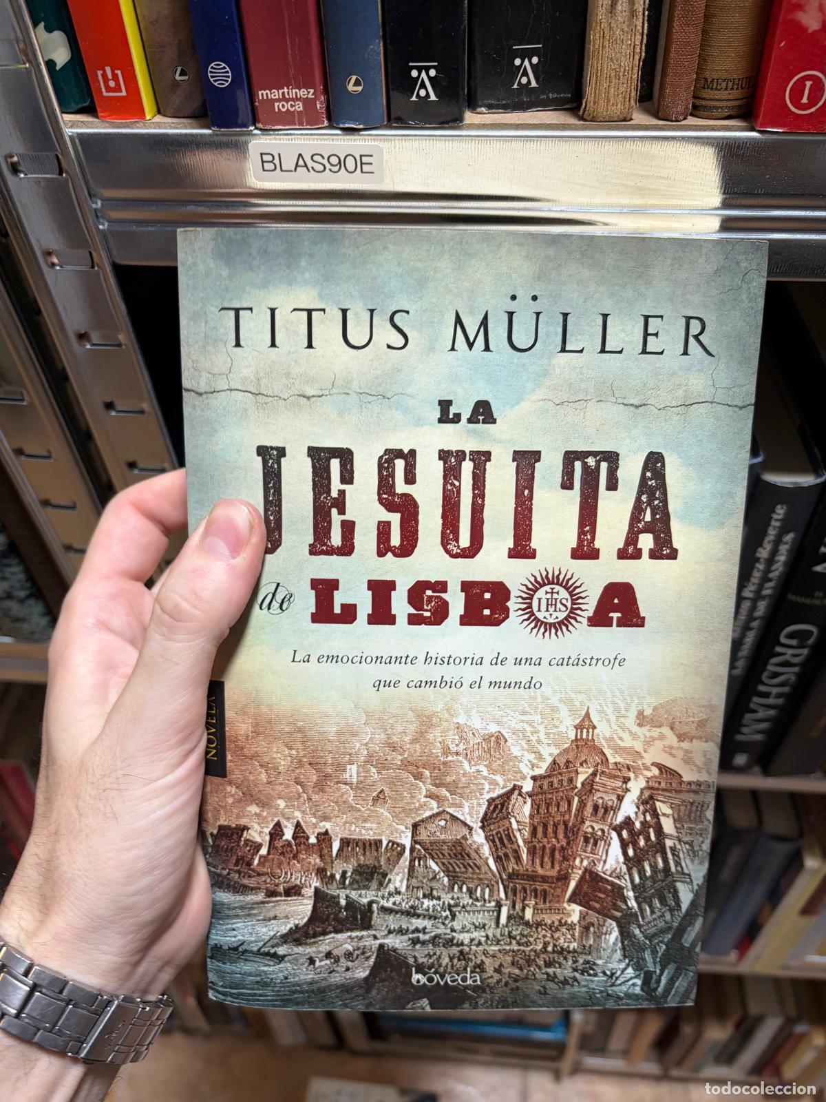 Libros: BLAS90E La jesuita de Lisboa Titus M&uuml;ller Mart&iacute;nez Roca - Titus M&uuml;ller