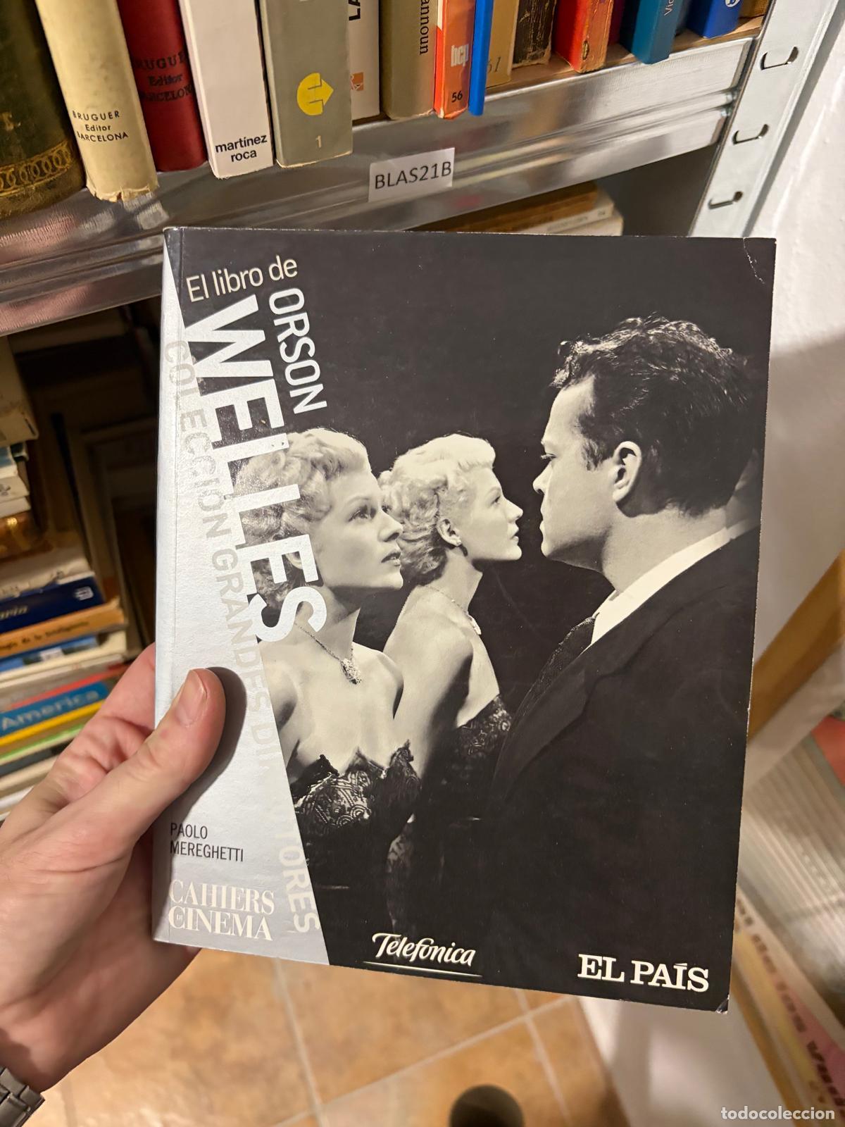 Libros: BLAS21B El libro de Orson Welles Paolo Mereghetti El Pa&iacute;s / Cahiers du Cin&eacute;ma - Paolo Mereghetti