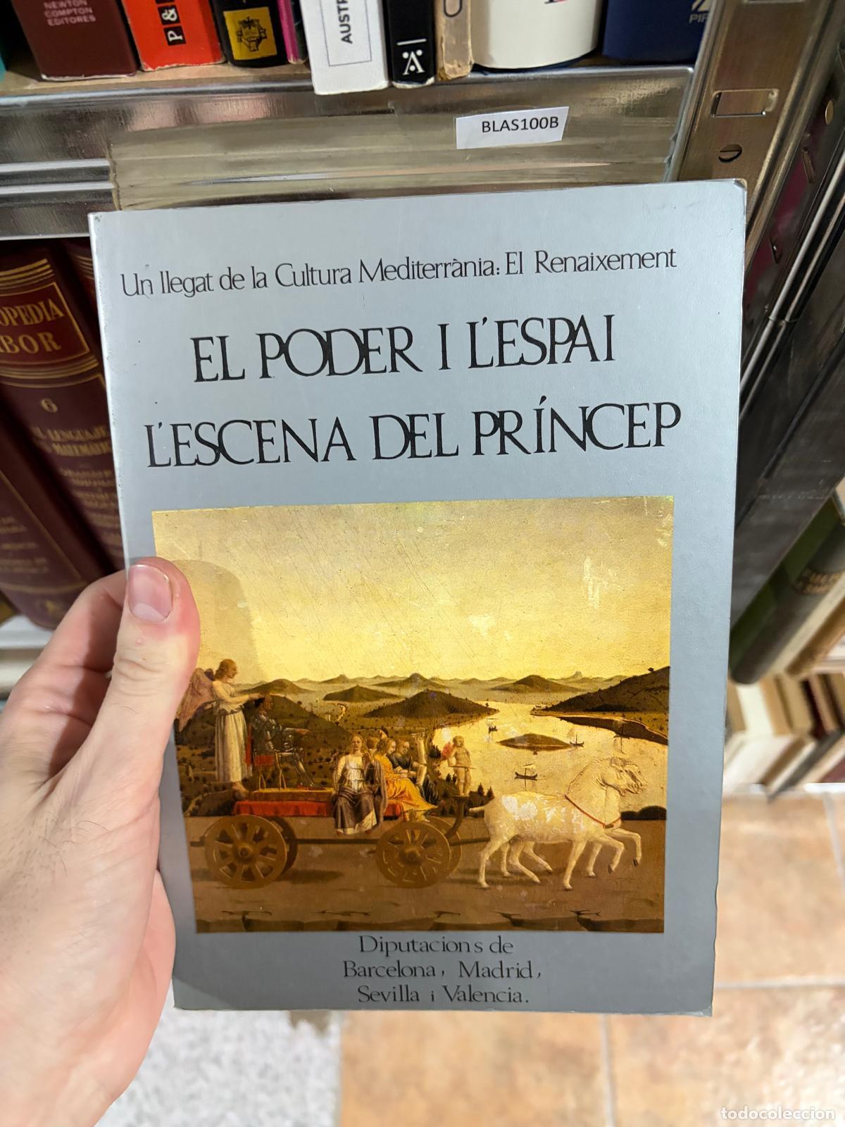 Livros em segunda m&atilde;o: BLAS100B El poder i l'espai: l'escena del pr&iacute;ncep Diputacions de Barcelona, Madrid, Sevilla i Val&egrave;nc