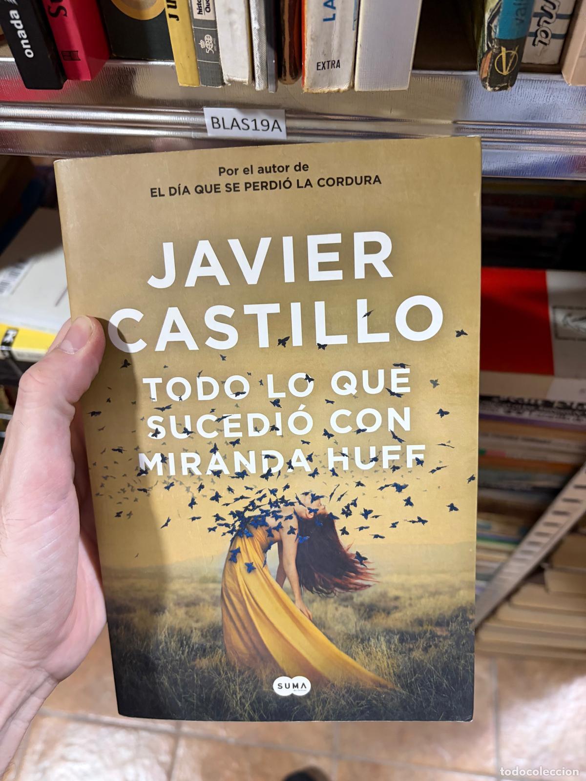Livros em segunda m&atilde;o: BLAS19A Todo lo que sucedi&oacute; con Miranda Huff Javier Castillo Suma - Javier Castillo