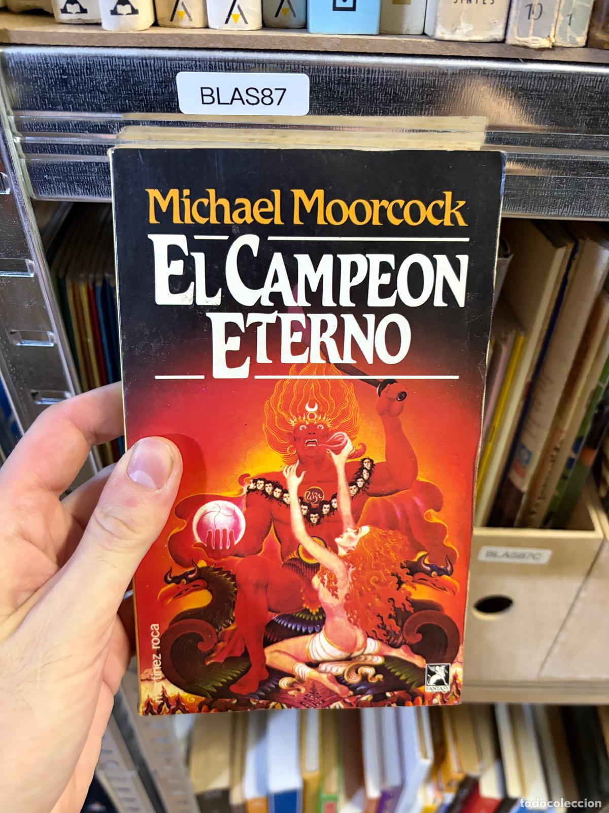 Livros em segunda m&atilde;o: BLAS87 El campe&oacute;n eterno Michael Moorcock Mart&iacute;nez Roca - Michael Moorcock
