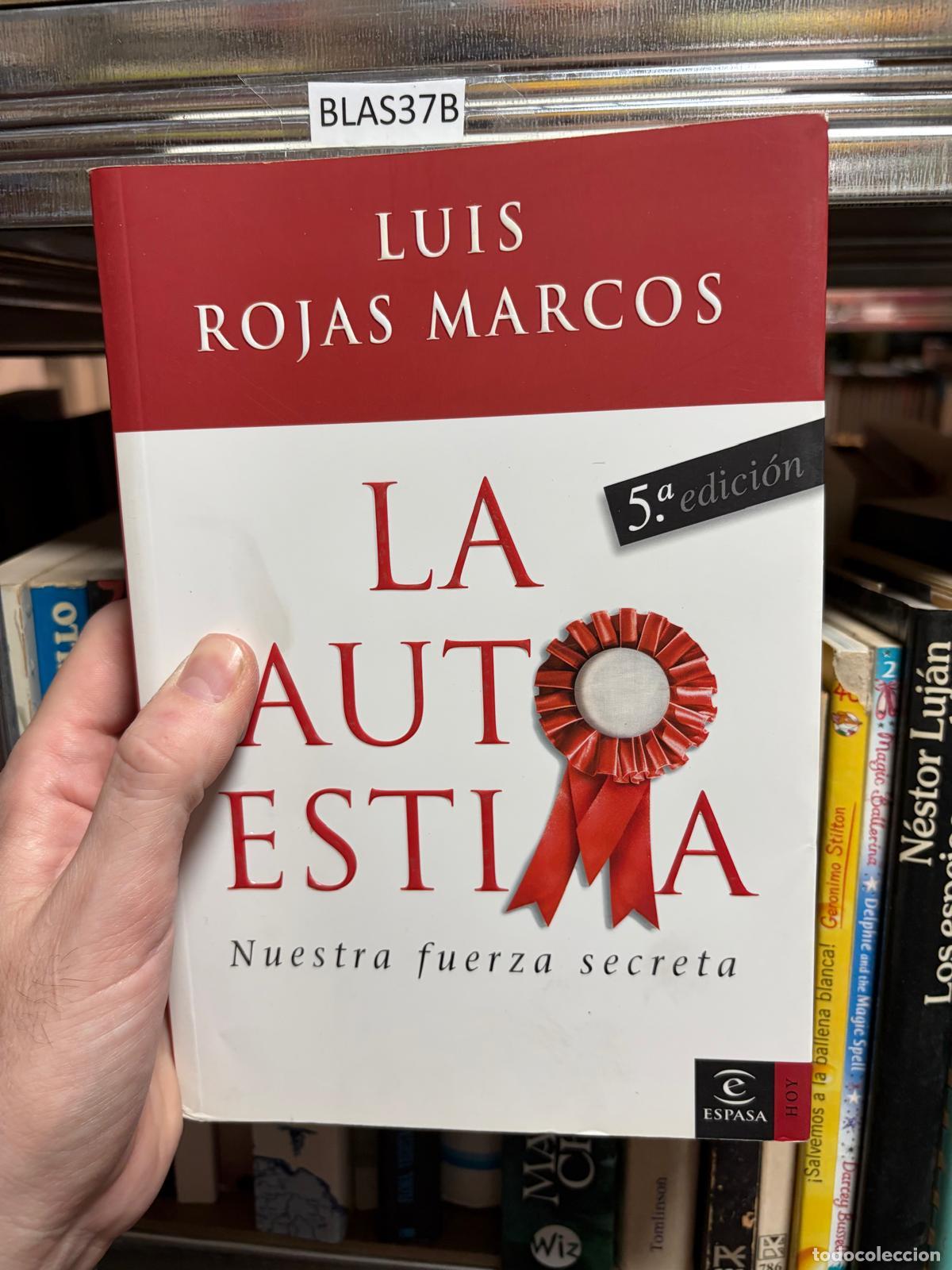 Livros em segunda m&atilde;o: BLAS37B La autoestima Nuestra fuerza secreta Luis Rojas Marcos Espasa Hoy - Luis Rojas Marcos