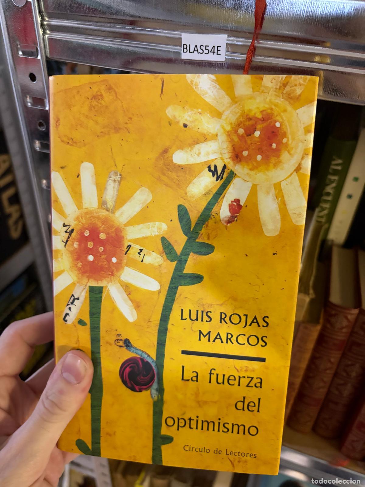 Livros em segunda m&atilde;o: BLAS54E La fuerza del optimismo Luis Rojas Marcos C&iacute;rculo de Lectores - Luis Rojas Marcos