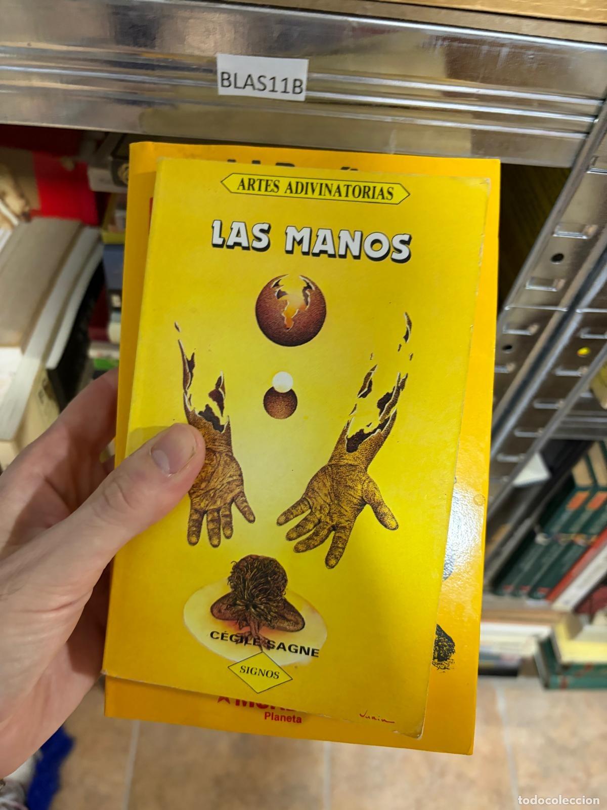 Livres: BLAS11B LAS MANOS C&eacute;cile Sagne Planeta - C&eacute;cile Sagne