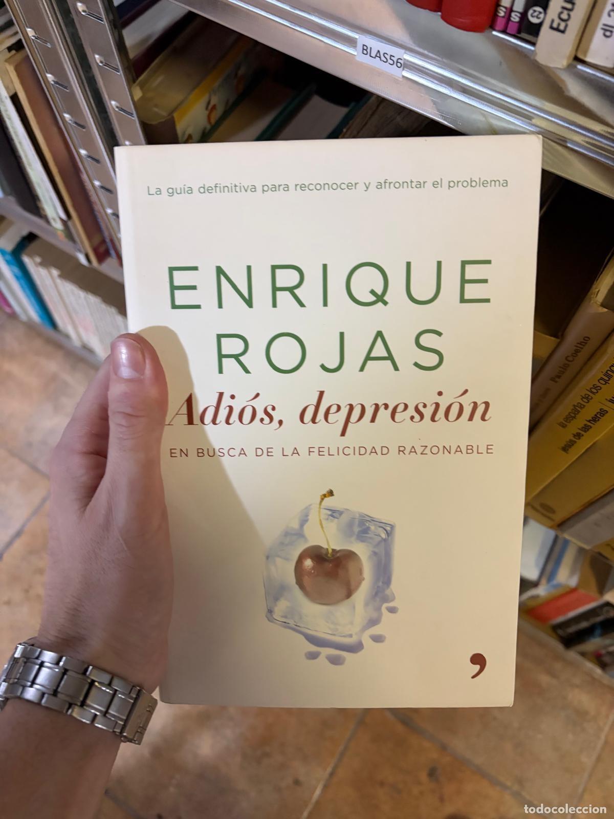 Libros: BLAS56 ADI&Oacute;S, DEPRESI&Oacute;N EN BUSCA DE LA FELICIDAD RAZONABLE Enrique Rojas - Enrique Rojas