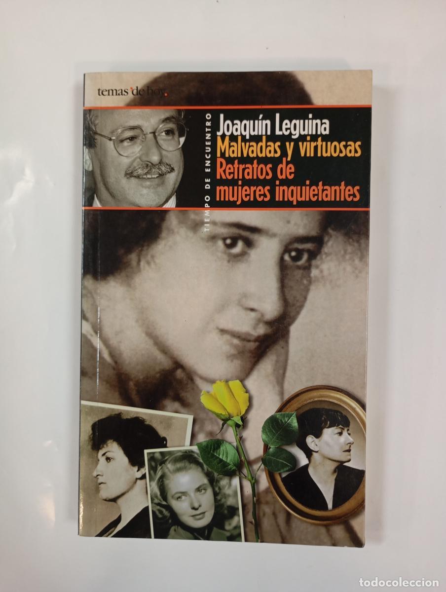 Libri di seconda mano: Malvadas y virtuosas: retratos de mujeres inquietantes.- - Joaqu&iacute;n Leguina. TDK1000