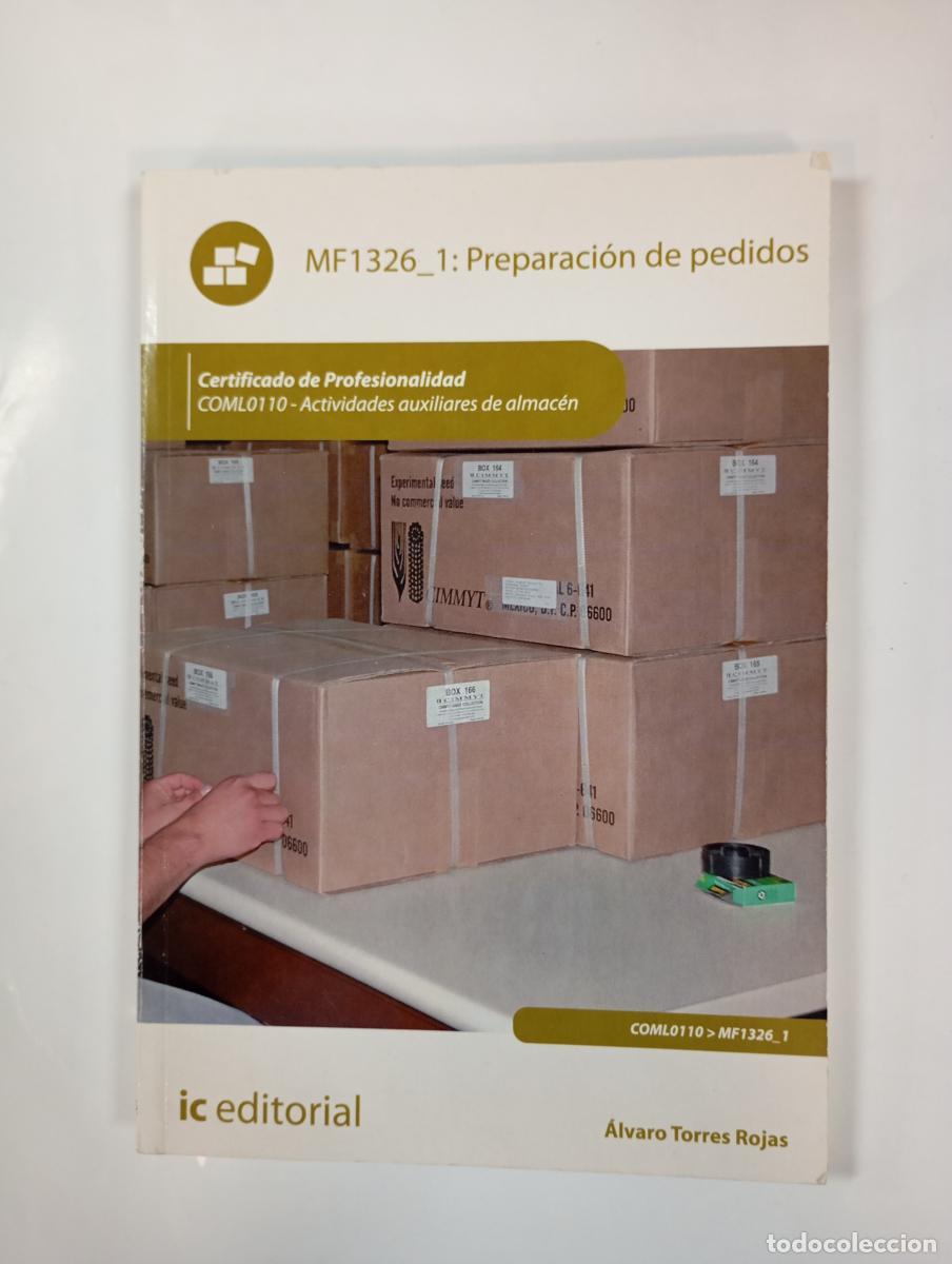 books: Preparaci&oacute;n de pedidos. coml0110 - actividades auxiliares de almac&eacute;n. - &Aacute;lvaro Torres Rojas. TDK992