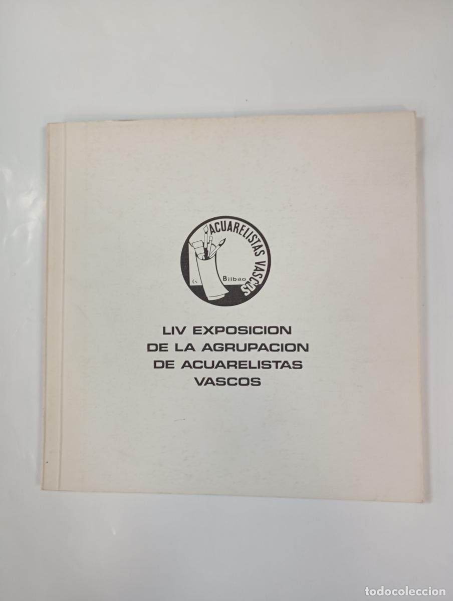 books: LIV exposici&oacute;n de la Agrupaci&oacute;n de Acuarelistas Vascos. - VV.AA. TDK992