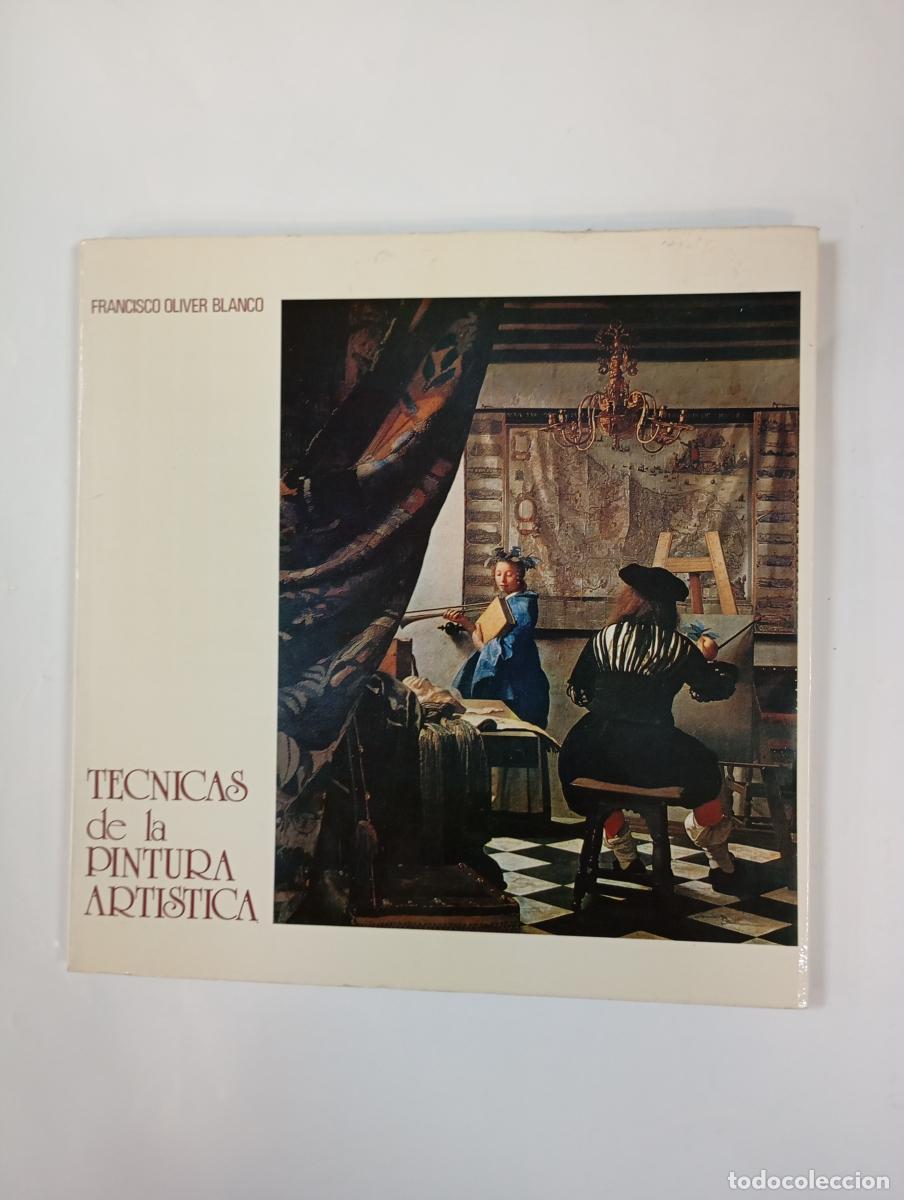 books: T&eacute;cnicas de la pintura art&iacute;stica. - Francisco Oliver Blanco. TDK992