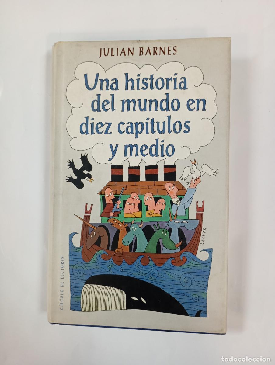 books: Una historia del mundo en diez cap&iacute;tulos y medio. - Julian Barnes. TDK1000