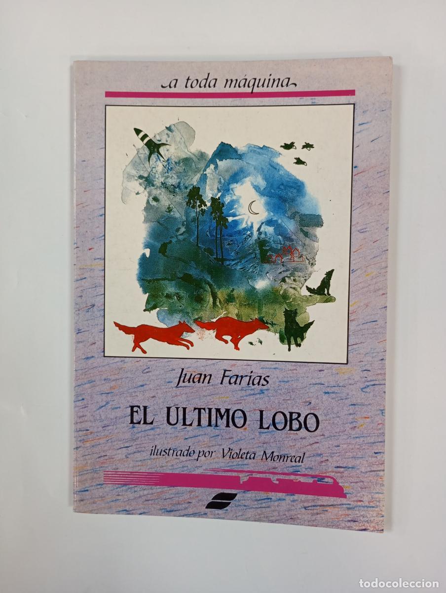 books: EL &Uacute;LTIMO LOBO. A TODA M&Aacute;QUINA N&ordm; 19. - JUAN FAR&Iacute;AS. TDK1000