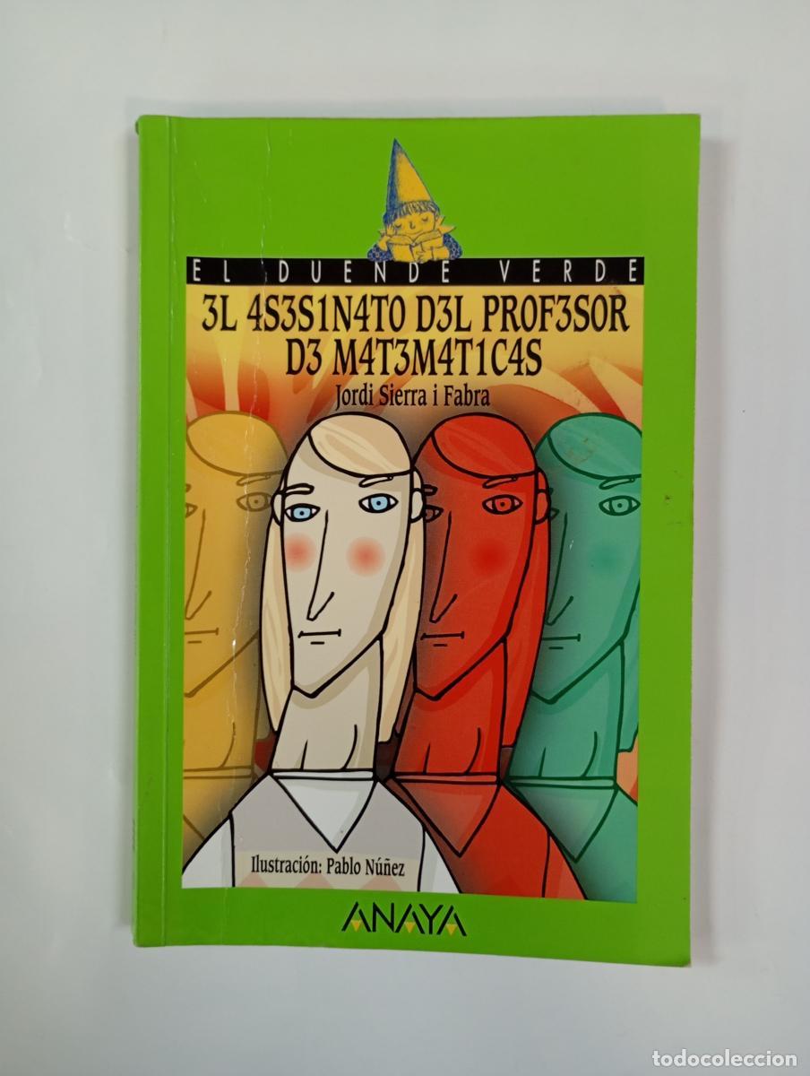 B&uuml;cher: El asesinato del profesor de matem&aacute;ticas. - Jordi Sierra I Fabra. TDK1000