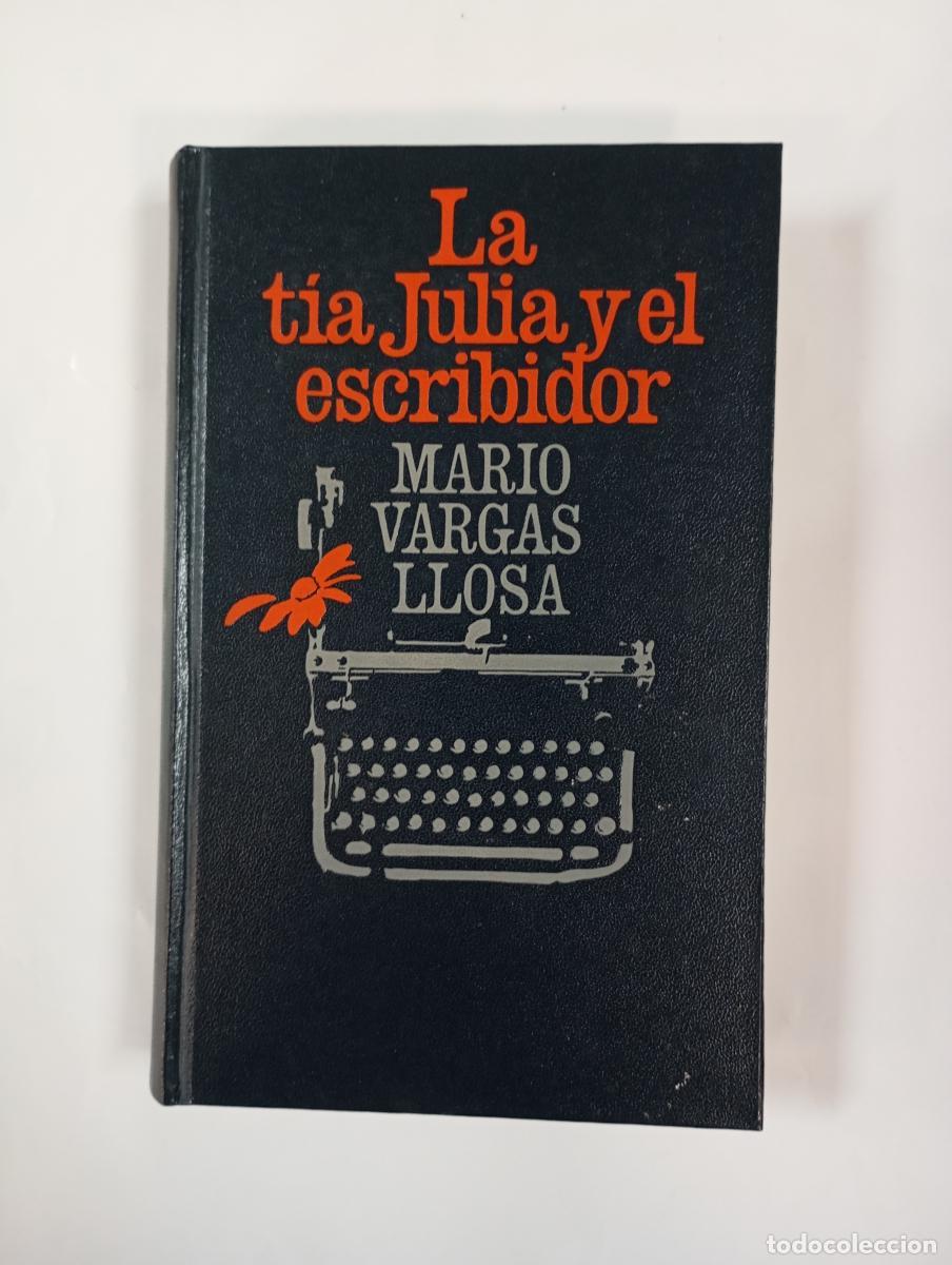 B&uuml;cher: LA TIA JULIA Y EL ESCRIBIDOR. - Mario Vargas Llosa. TDK1000