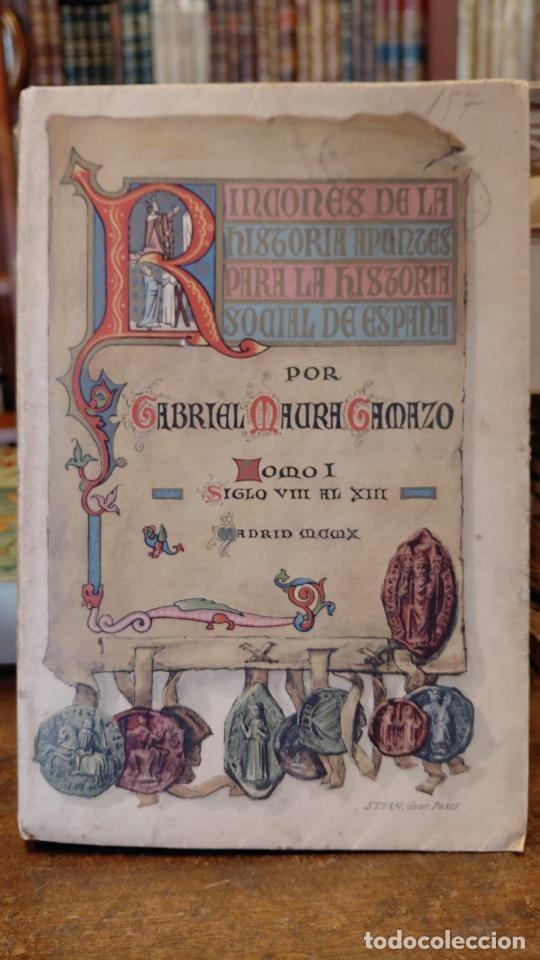 Libros: RINCONES DE LA HISTORIA. Apuntes para la historia social de Espa&ntilde;a. Tomo I. (&Uacute;nico). - MAURA GAMAZ