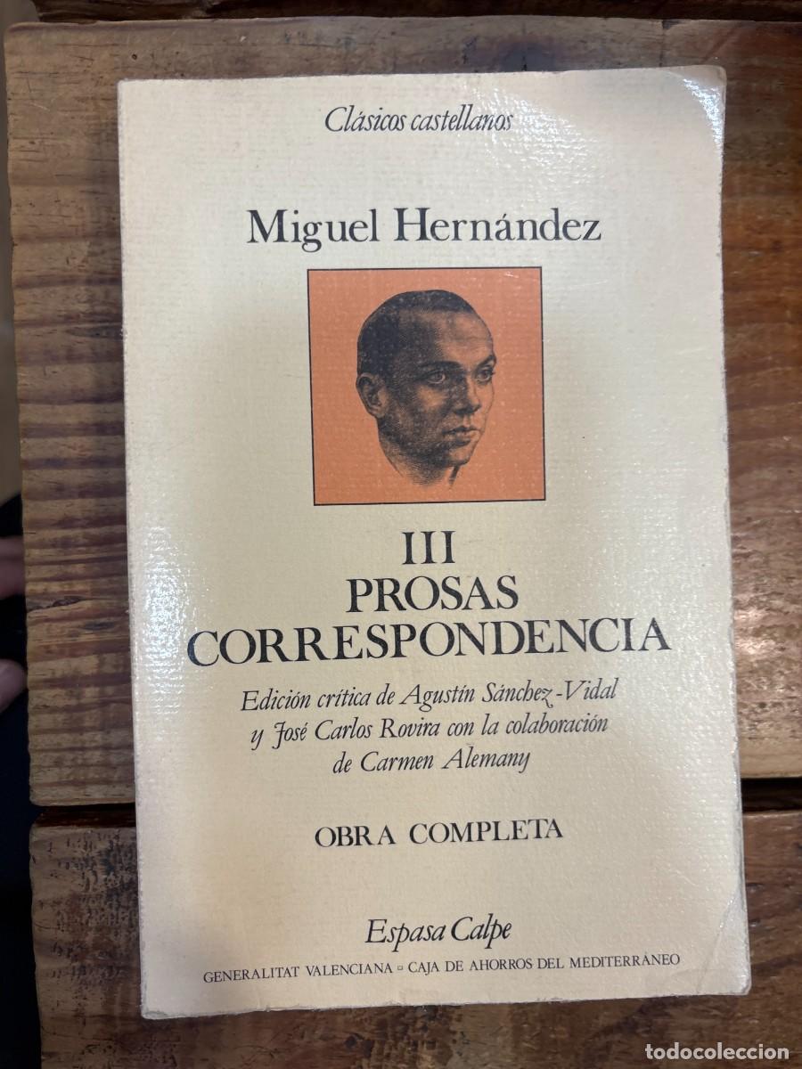 Libros: Obras completas.CUBIERTA DESLUCIDA t.3. prosas, correspondencia HERNANDEZ, MIGUEL (1910-1942) Idiom