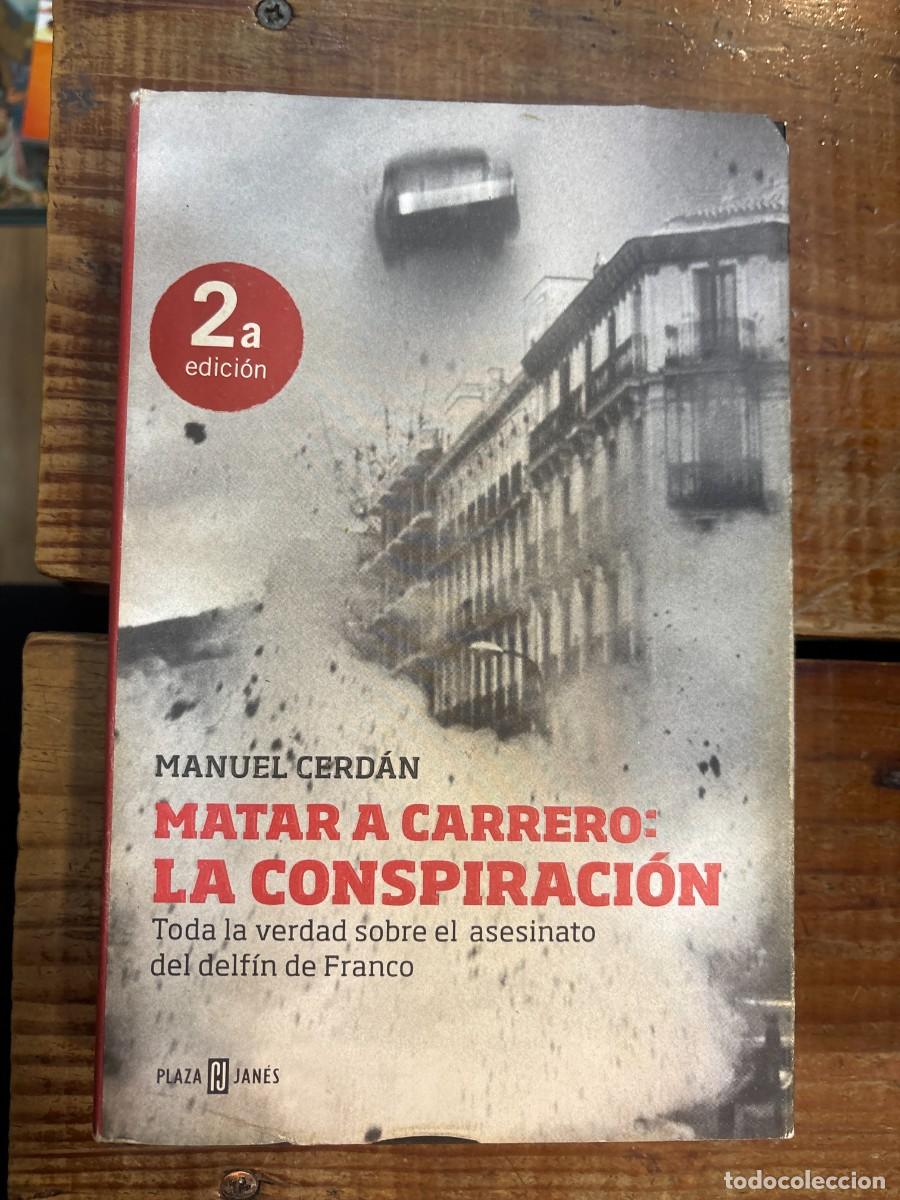 Libros: Matar A Carrero / To Kill Carrero Blanco: La Conspiraci&oacute;n TRSA Cerd&aacute;n, Manuel Idioma: Espa&ntilde;ol Edit