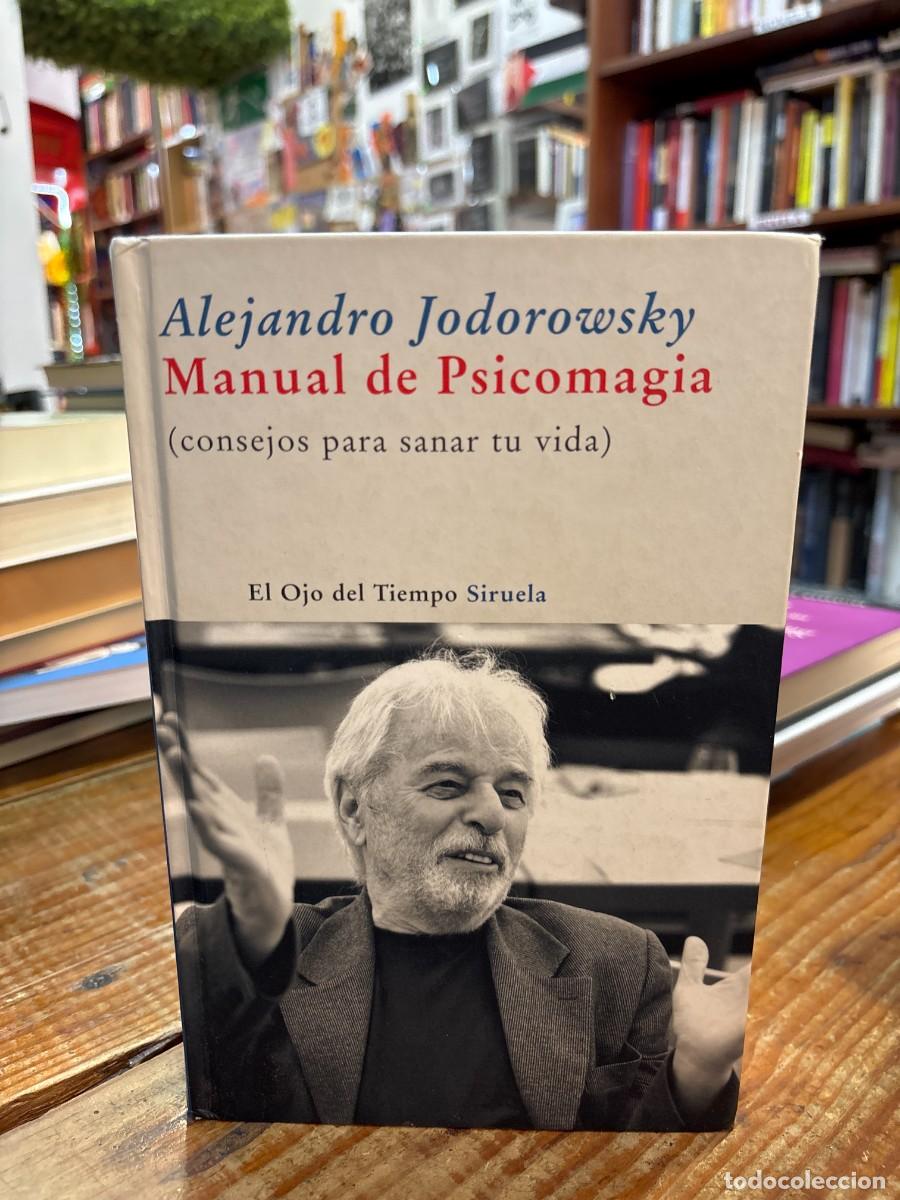 Libros: Manual de Psicomagia: Consejos para sanar tu vida (Spanish Edition) Jodorowsky, Alejandro Idioma: E